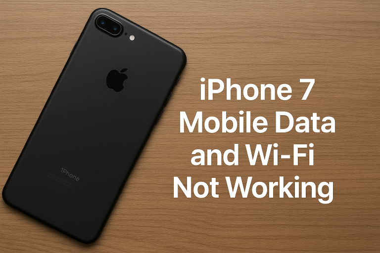 How to Fix iPhone 7 Mobile Data and Wi-Fi Not Working