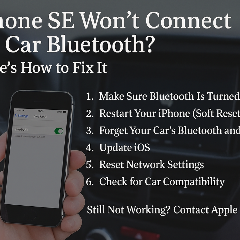 iPhone SE Won’t Connect to Car Bluetooth? Here’s How to Fix It