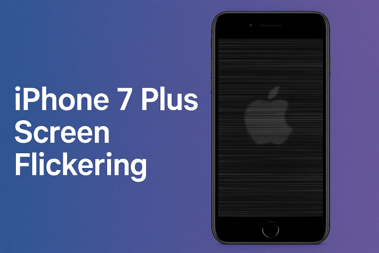 How to Fix iPhone 7 Plus Screen Flickering Issues