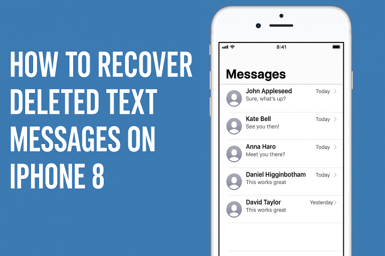 How to Recover Deleted Text Messages on iPhone 8