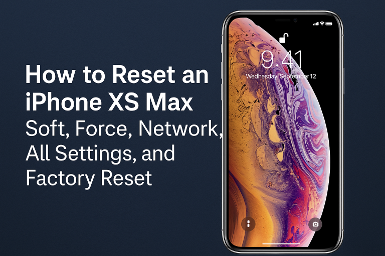 How to Reset an iPhone XS Max (Soft, Force, Network, All Settings, and Factory Reset)