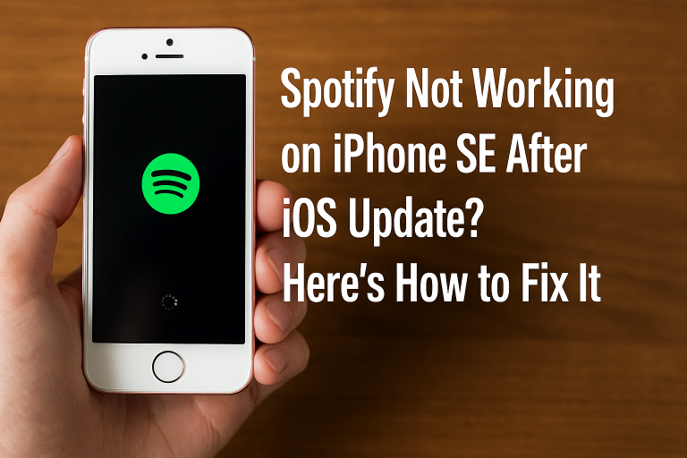 Spotify Not Working on iPhone SE After iOS Update? Here’s How to Fix It