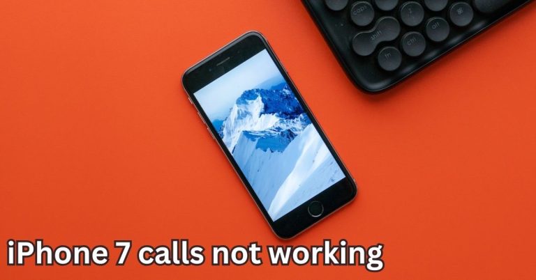 iPhone 7 calls not working