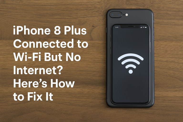 iPhone 8 Plus Connected to Wi-Fi But No Internet? Here’s How to Fix It