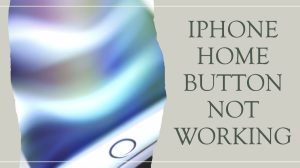 How to Fix iPhone SE Home Button Not Working