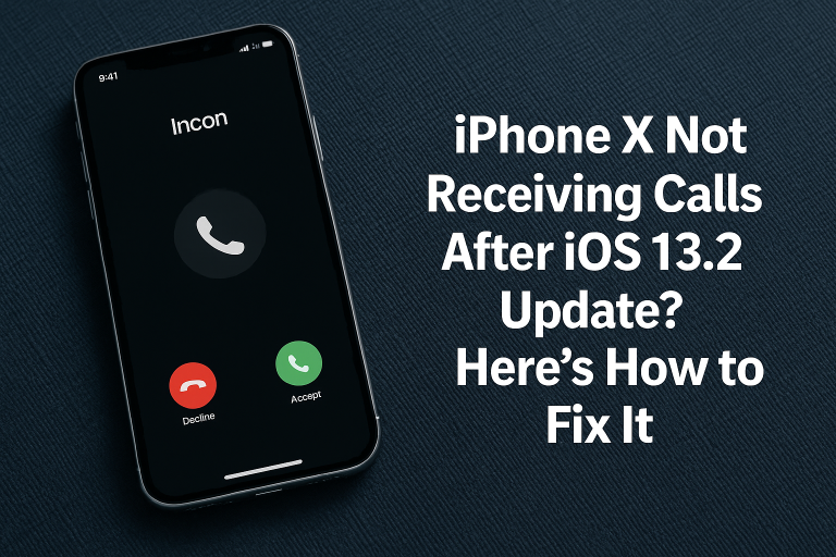 iPhone X Not Receiving Calls After iOS 13.2 Update? Here’s How to Fix It