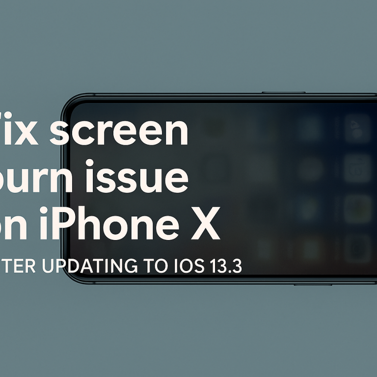 iPhone X Screen Burn After iOS 13.3 Update? Here’s How to Fix It