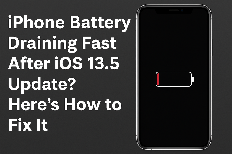 iPhone Battery Draining Fast After iOS 13.5 Update? Here’s How to Fix It