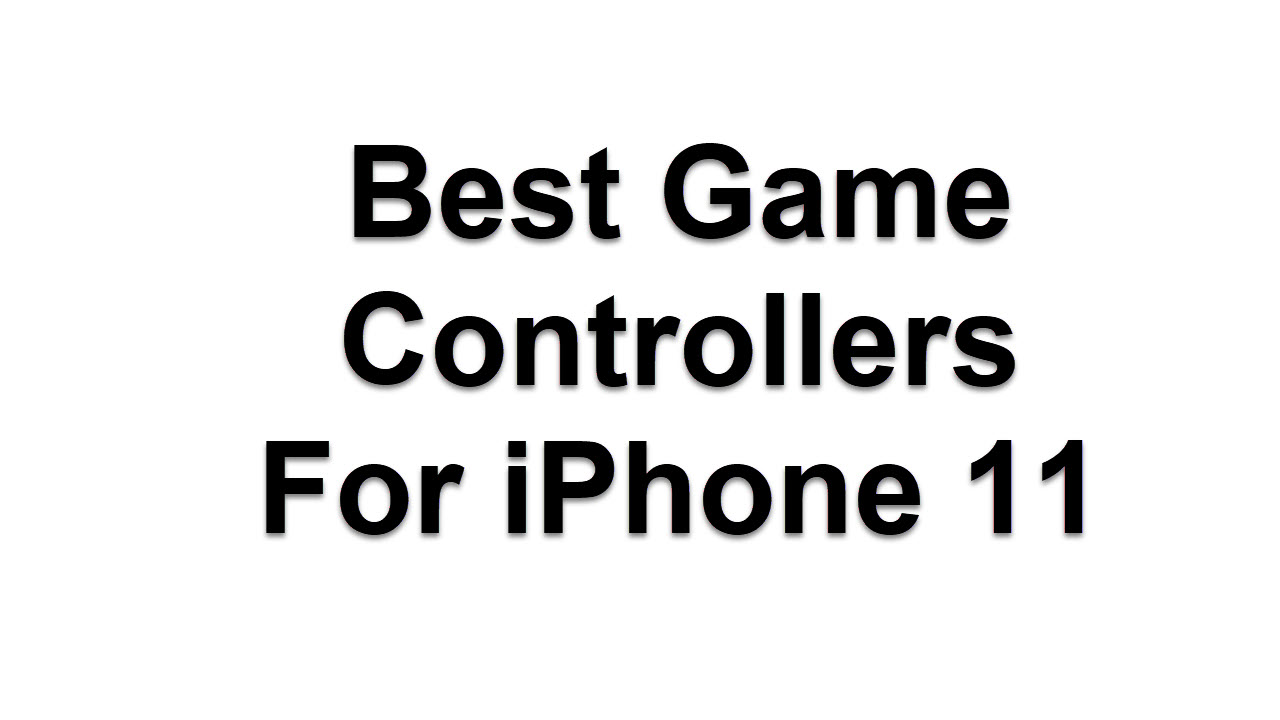 5 Best Game Controllers For iPhone 11 iKream
