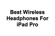 Wireless Headphones For iPad Pro