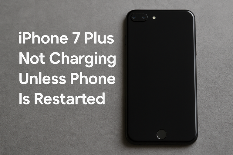 How to Fix iPhone 7 Plus Not Charging Unless Restarted and Other Problems
