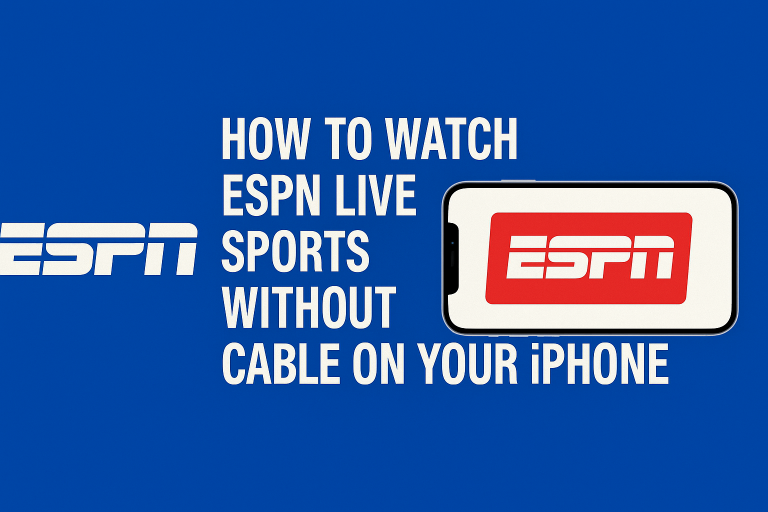 How to Watch ESPN Live Sports Without Cable on Your iPhone