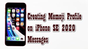 How to Create iPhone SE 2021 Memoji on Messages