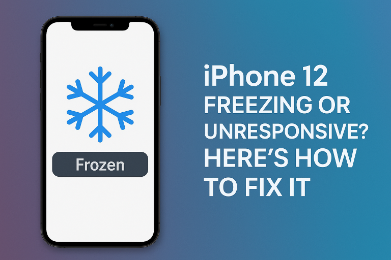 iPhone 12 Freezing or Unresponsive? Here’s How to Fix It