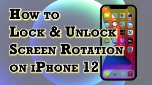 How to Lock and Unlock iPhone 12 Screen Rotation | Portrait Orientation Lock