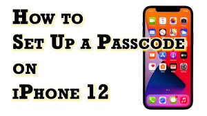 How to Set Up a Passcode on Apple iPhone 12 | Passcode Screen Unlock