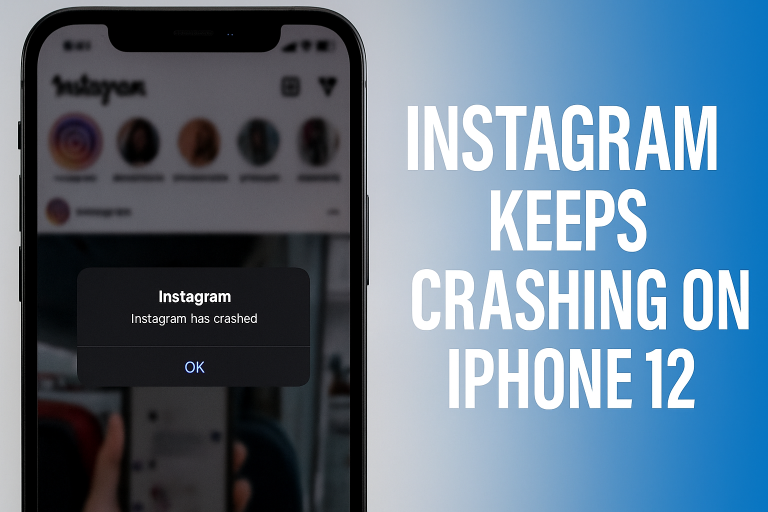 Instagram Keeps Crashing on iPhone 12? Here’s How to Fix It