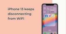 iPhone 13 keeps disconnecting from WiFi