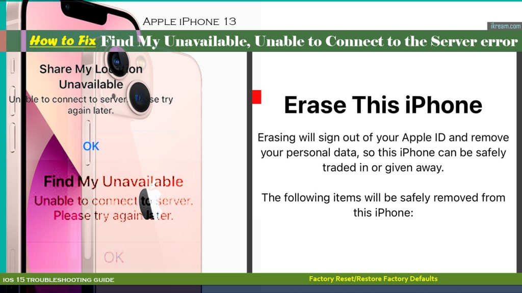 How to Fix “Find My Unable to Connect to Server” error on iPhone 13 (iOS 15) 5 find my unable to connect to server error iphone13 factoryreset