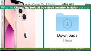 How to Set or Change iPhone 13 Safari Downloads Location in iOS 15.2