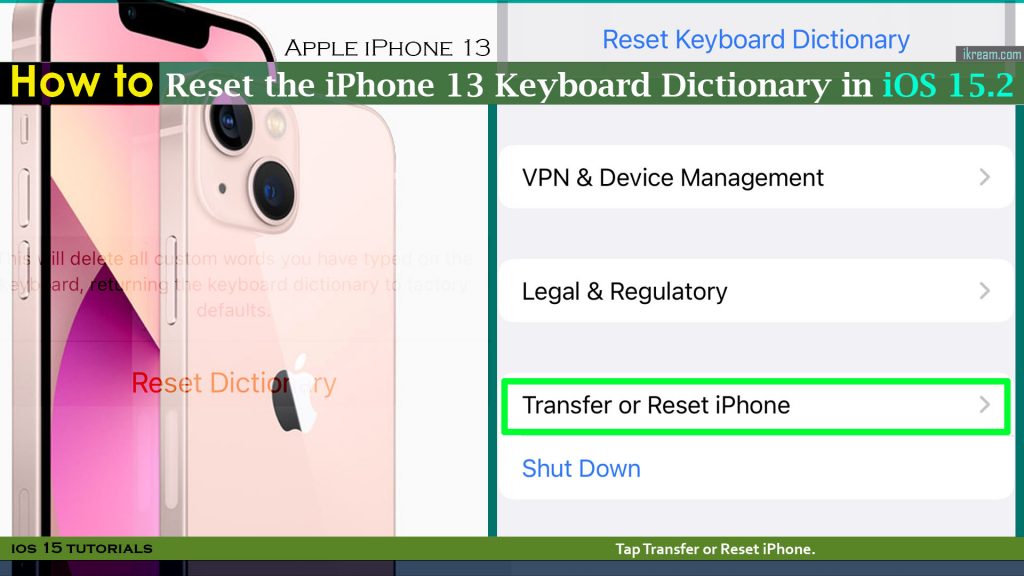 How to Reset Keyboard Dictionary on iPhone 13 (iOS 15.2) 4 reset keyboard dictionary iphone13 transferresetiphone