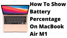 How To Show Battery Percentage On MacBook Air M1