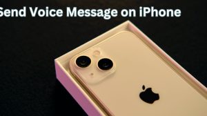 How to Send Voice Message on iPhone 13: A Complete Guide for iOS Users