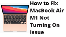 How to Fix MacBook Air M1 Not Turning On Issue