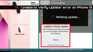 How to Fix “Unable to verify update” error on iPhone 13 (iOS 15 or higher)