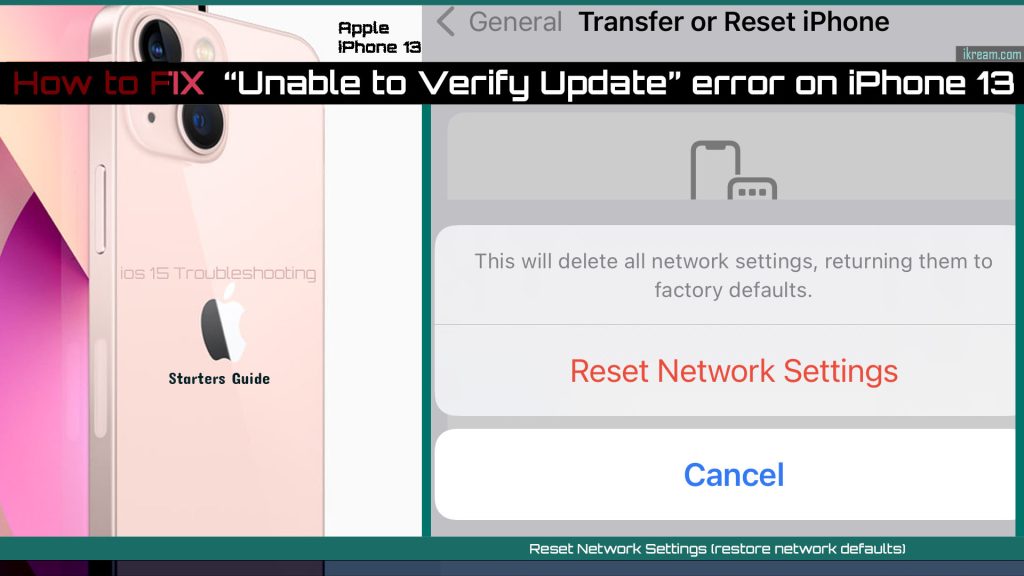 How to Fix “Unable to verify update” error on iPhone 13 (iOS 15 or higher) 5 fix iphone13 unable to verify update error networkreset