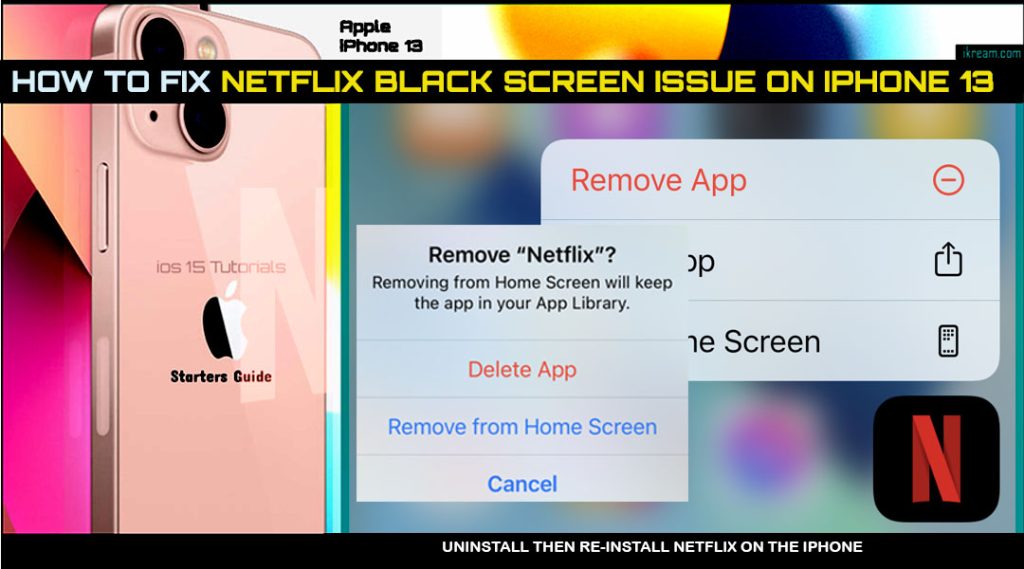 fix netflix black screen on iphone13 reinstall app