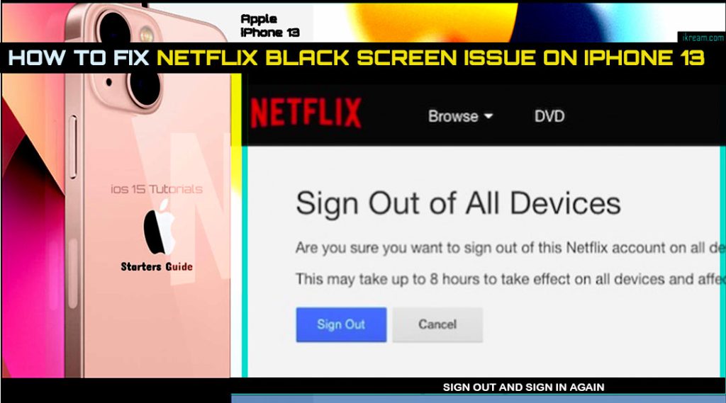 fix netflix black screen on iphone13 signout in