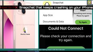 How to Fix Snapchat keeps Crashing on iPhone 13 (iOS 15.3.1)