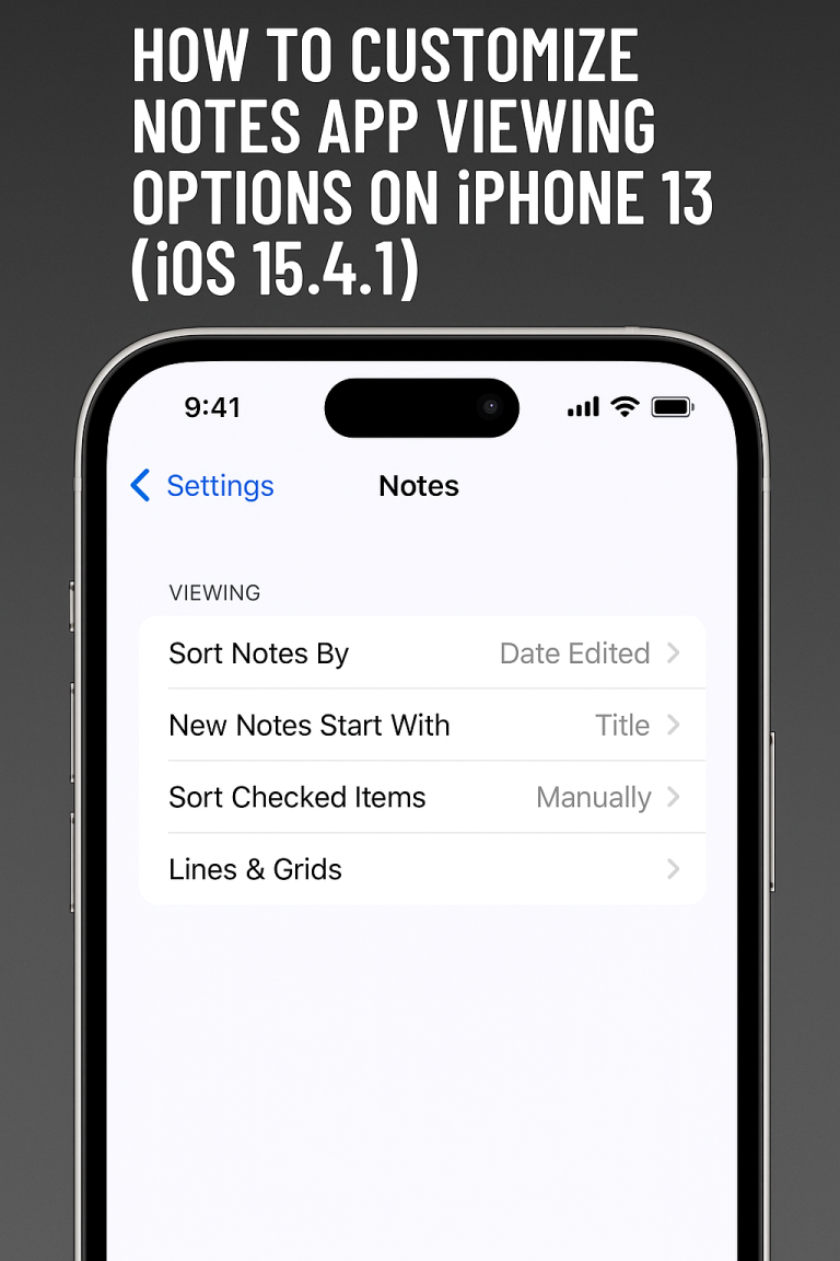 How to Customize Notes App Viewing Options on iPhone 13 (iOS 15.4.1)