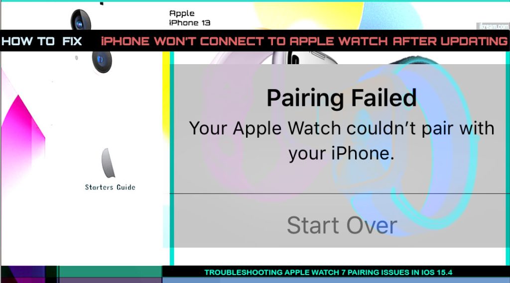 iphone 13 wont pair with apple watch7 after ios update featured