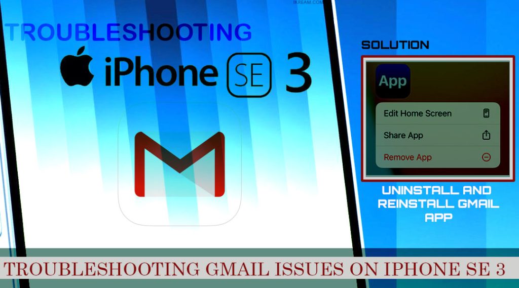 iphone se3 2022 gmail app not working REINSTALL