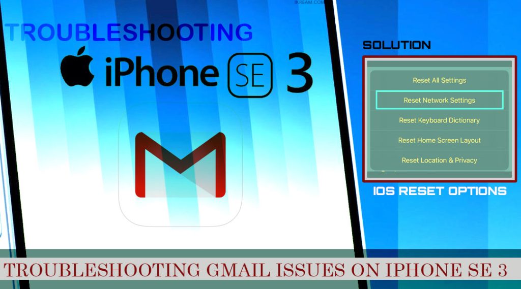 iphone se3 2022 gmail app not working RESET