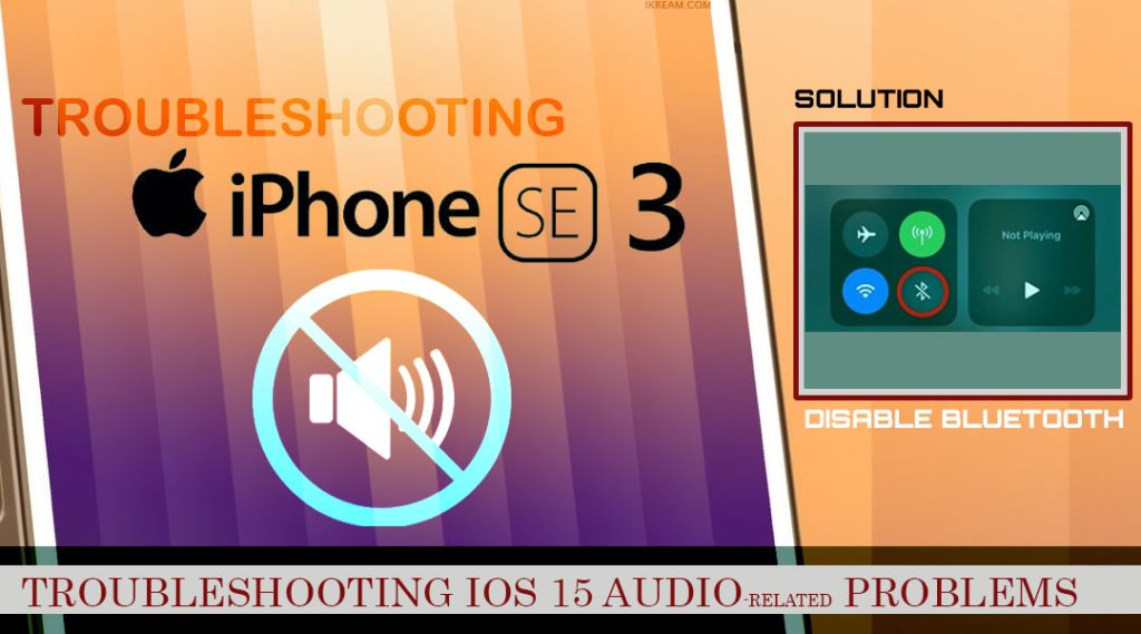 iphone se3 2022 no sound fix BT OFF