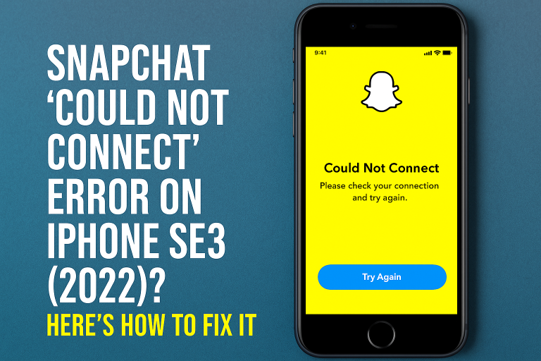 Snapchat “Could Not Connect” Error on iPhone SE 3 (2022)? Here’s How to Fix It