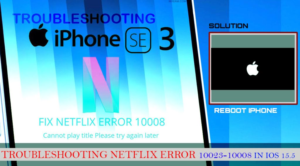 fix iphone se3 netflix error 10008 REBOOT