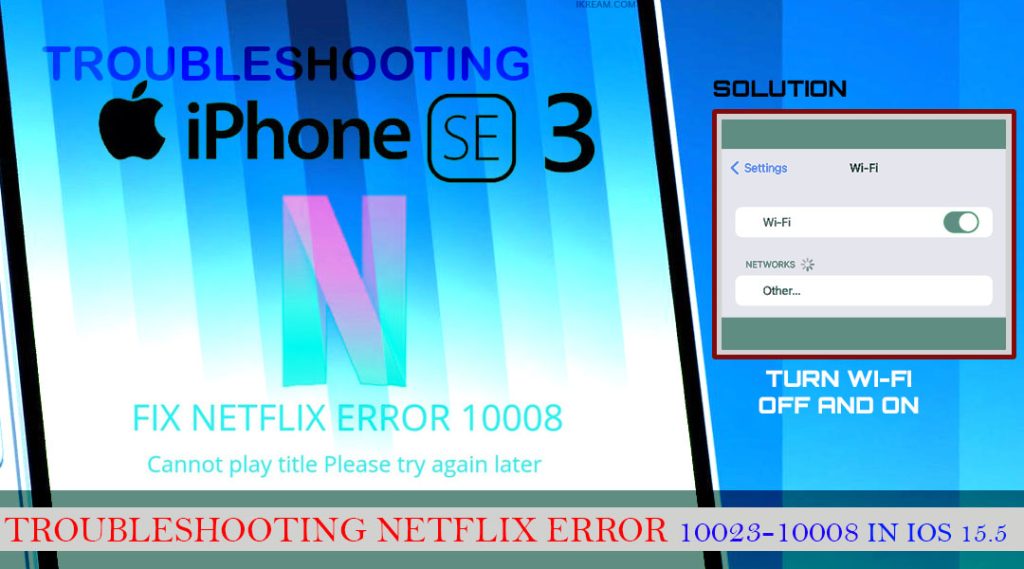 fix iphone se3 netflix error 10008 WIFI