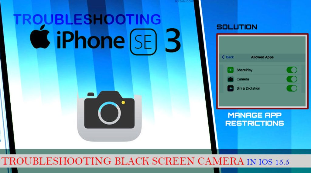 iphone se3 camera stuck on black screen fix RESTRICTIONS