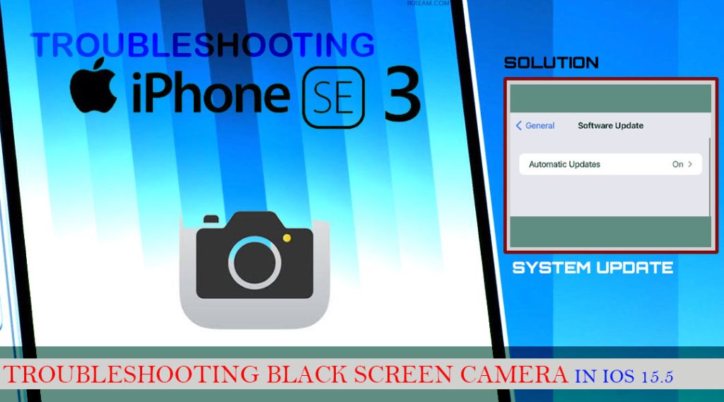 iphone se3 camera stuck on black screen fix UPDATE