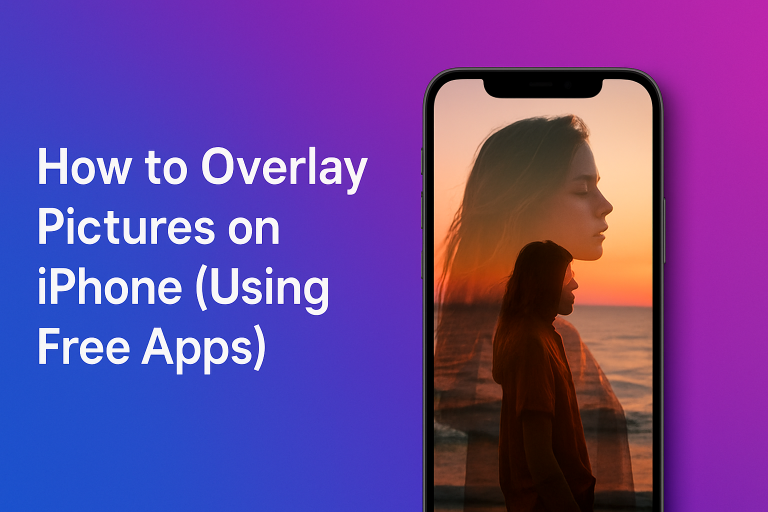 How to Overlay Pictures on iPhone (Using Free Apps)