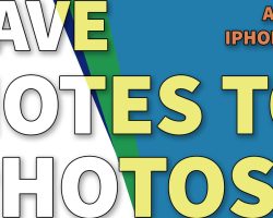How to Enable Save to Photos in Notes on iPhone 14