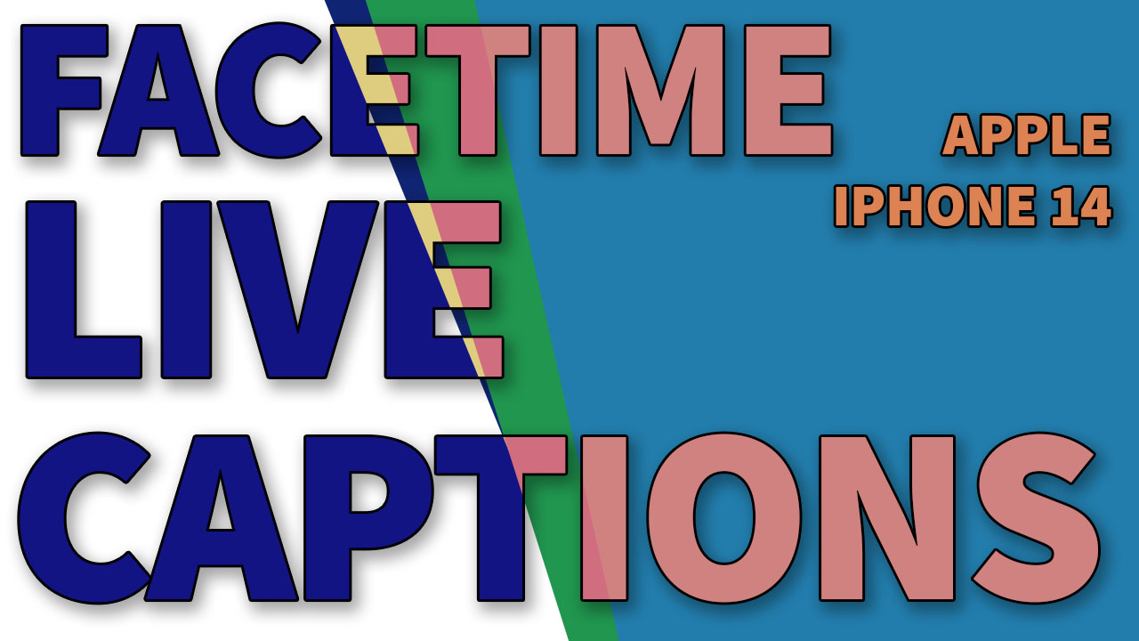 How to Automatically Display Captions in FaceTime on iPhone 14 iKream