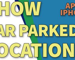 How to Configure the iPhone 14 to Show Car Parked Location