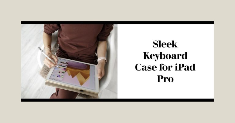 8 Best iPad Pro Keyboard Case: Top Picks for 2026
