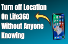 Turn off Location On Life360 Without Anyone Knowing