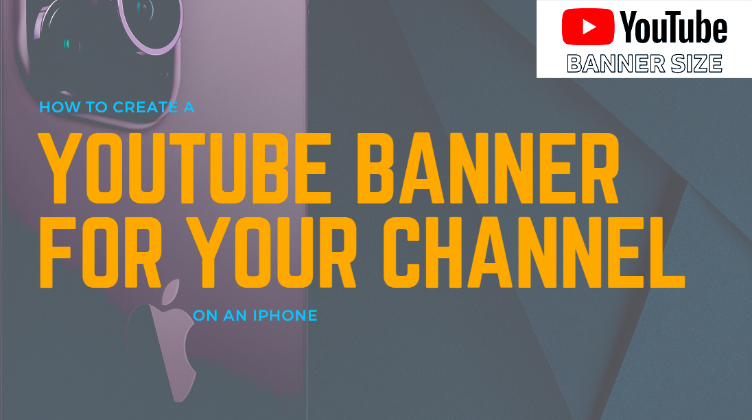 How to Create a YouTube Banner for Your Channel on iPhone iKream